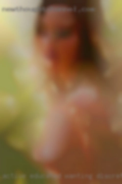 Active, wanting discrete sex educated, outgoing.