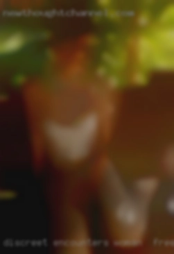 Discreet encounters of kinky woman for free sex.