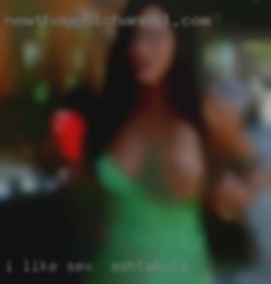 I like watching sex in Ashtabula guys jack off.